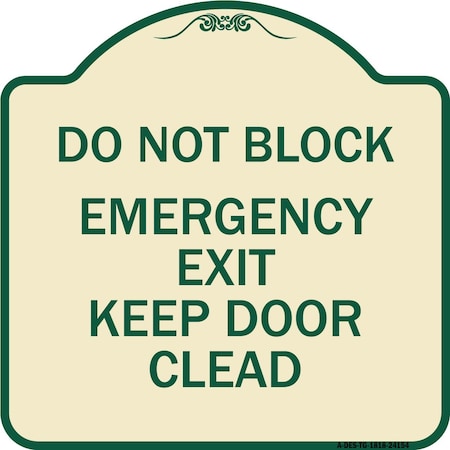 Signmission Do Not Block Emergency Exit Door Keep Clear Heavy-Gauge Aluminum Sign, 18" L, 18" H, TG-1818-24154 A-DES-TG-1818-24154